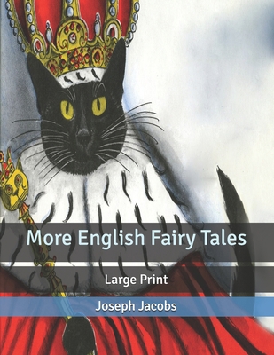 More English Fairy Tales: Large Print B085KBRVV5 Book Cover
