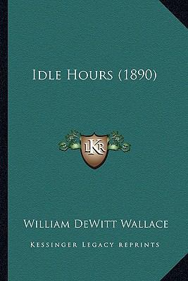 Idle Hours (1890) 1164678639 Book Cover