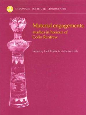 Material Engagements: Studies in Honour of Coli... 1902937260 Book Cover