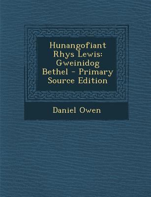 Hunangofiant Rhys Lewis: Gweinidog Bethel - Pri... [Welsh] 1293719161 Book Cover