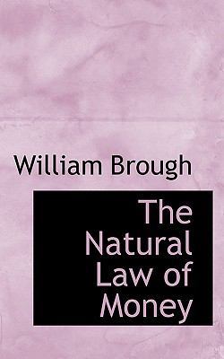 The Natural Law of Money 1117630609 Book Cover