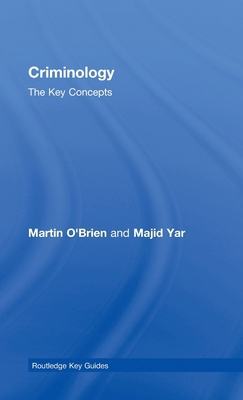 Criminology: The Key Concepts 0415427932 Book Cover