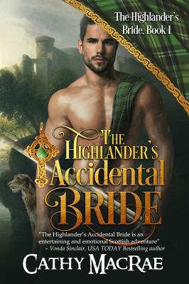 The Highlander's Accidental Bride: Book 1 in Th... 0996648534 Book Cover