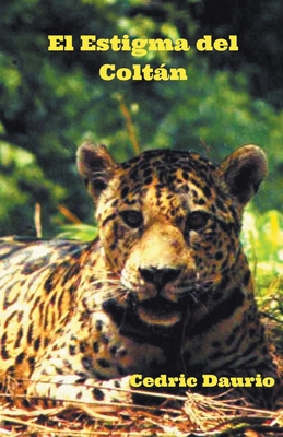 El Estigma del Coltán [Spanish] 1393381499 Book Cover