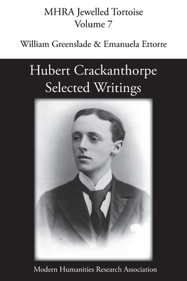 Hubert Crackanthorpe: Selected Writings 1781889651 Book Cover