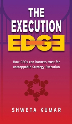 The Execution Edge: How CEOs Can Harness Trust ... B0F9BBFFML Book Cover