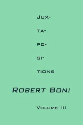 Jux-ta-po-si-tions Volume III 1410770648 Book Cover