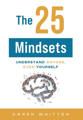 The 25 Mindsets: Understand Anyone, Even Yourself 1544543131 Book Cover