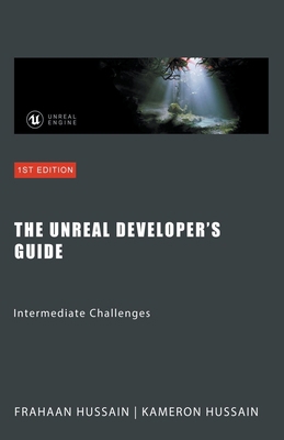 The Unreal Developer's Guide: Intermediate Chal... B0CPX14JYP Book Cover