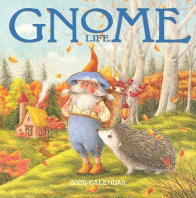 Gnome Life Wall Calendar 2025 1523524081 Book Cover