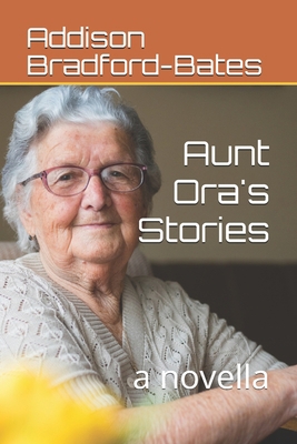 Aunt Ora's Stories: a novella B08SGWNLV5 Book Cover