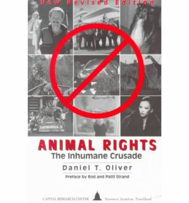 Animal Rights: The Inhumane Crusade 0936783230 Book Cover