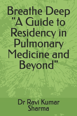 Breathe Deep "A Guide to Residency in Pulmonary... B0DR6Z13VY Book Cover
