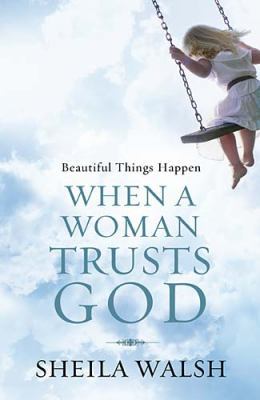 Beautiful Things Happen When a Woman Trusts God 1400202434 Book Cover