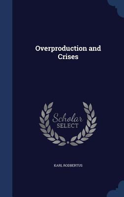 Overproduction and Crises 1297931092 Book Cover