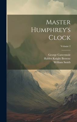 Master Humphrey's Clock; Volume 2 1020778245 Book Cover