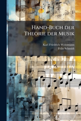 Hand-Buch der Theorie der Musik [German] 1279643110 Book Cover