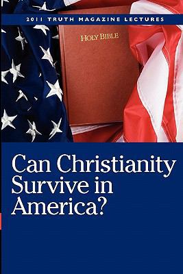 Can Christianity Survive In America? 1584273364 Book Cover