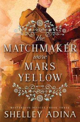 The Matchmaker Wore Mars Yellow 193908797X Book Cover