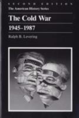The Cold War, 1945-1987 (American History Series) 0882958585 Book Cover