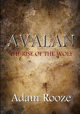 Avalan: The Rise of the Wolf 1291991840 Book Cover