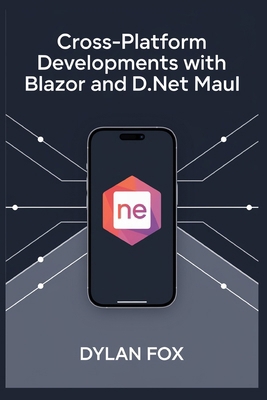 Cross-Platform developments with blazor and .NE... B0DNW6K8CP Book Cover