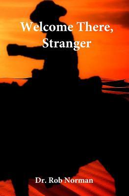 Welcome There, Stranger 1981014063 Book Cover