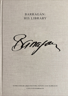 Luis Barragán: His Library 8410290650 Book Cover
