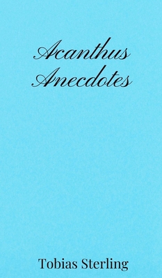 Acanthus Anecdotes 1805670255 Book Cover