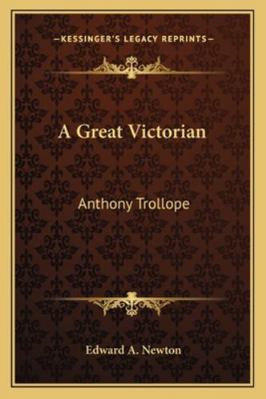 A Great Victorian: Anthony Trollope 1162852240 Book Cover