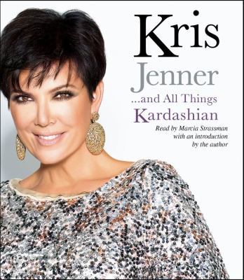 Kris Jenner . . . and All Things Kardashian 1442346922 Book Cover