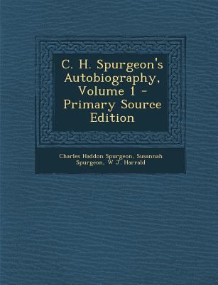 C. H. Spurgeon's Autobiography, Volume 1 1293601810 Book Cover