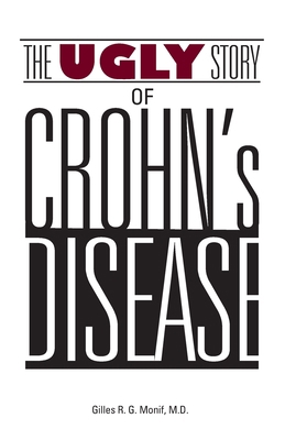 The Ugly Story of Crohn's Disease 1626601593 Book Cover