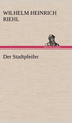 Der Stadtpfeifer [German] 3847260049 Book Cover