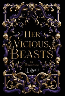 Her Vicious Beasts: The Beginning (Prequel Nove... 0645784605 Book Cover