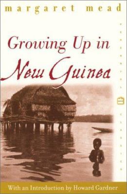 Growing Up in New Guinea: A Comparative Study o... 0688178111 Book Cover