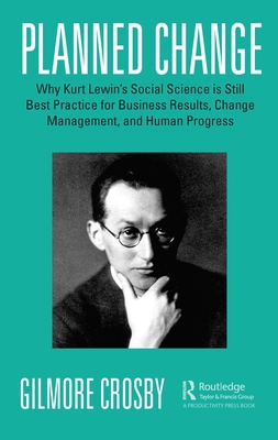 Planned Change: Why Kurt Lewin's Social Science... 0367535726 Book Cover