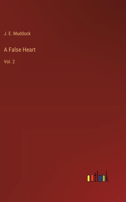 A False Heart: Vol. 2 3368183214 Book Cover