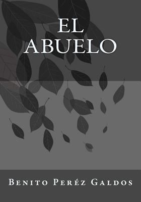 El Abuelo [Spanish] 1542366984 Book Cover