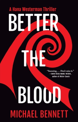 Better the Blood: A Hana Westerman Thriller 0802160603 Book Cover