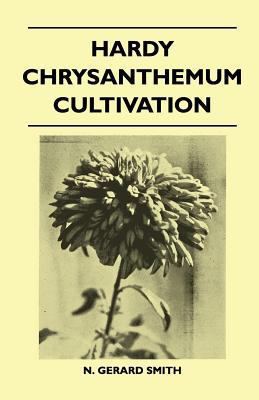 Hardy Chrysanthemum Cultivation 144650834X Book Cover