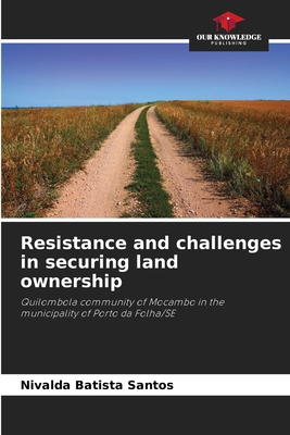Resistance and challenges in securing land owne... 620829245X Book Cover