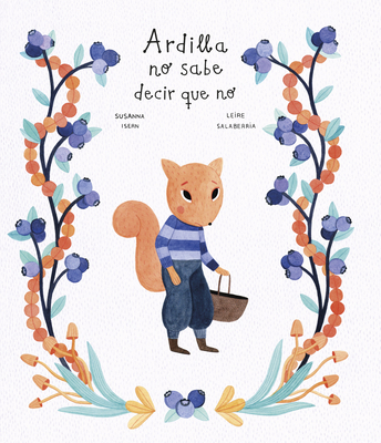 Ardilla No Sabe Decir Que No [Spanish] 8418599669 Book Cover