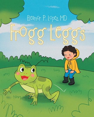Frogg Leggs B0C5ZLBZD4 Book Cover