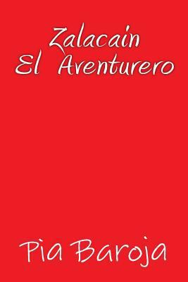 Zalacain el Aventurero [Spanish] 1535457627 Book Cover