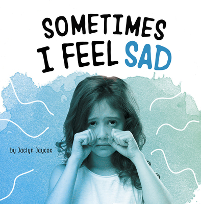 Sometimes I Feel Sad 1977126391 Book Cover