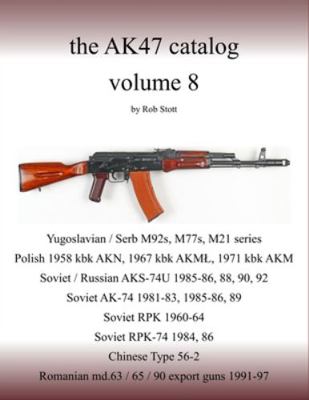 The AK47 catalog volume 8: Amazon edition 1798177692 Book Cover