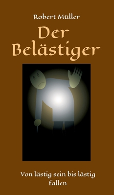 Der Belästiger [German] 3749777586 Book Cover