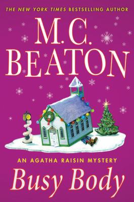 Busy Body: An Agatha Raisin Mystery (Agatha Rai... 0312387016 Book Cover