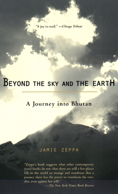 Beyond the Sky and the Earth: A Journey Into Bh... B001QXC4YA Book Cover